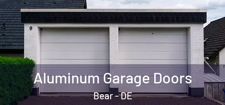  Aluminum Garage Doors Bear - DE