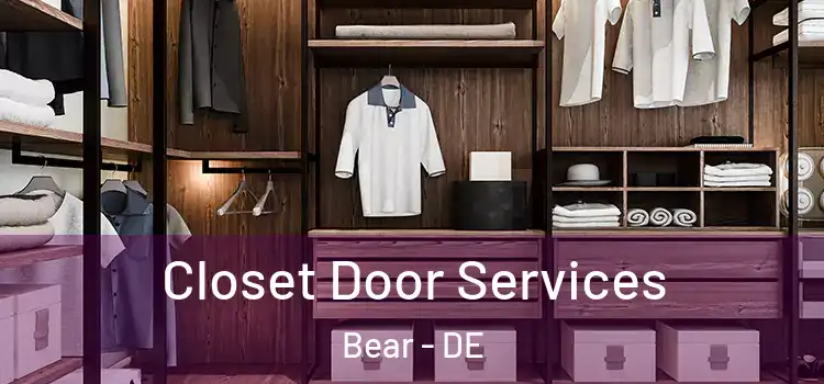  Closet Door Services Bear - DE