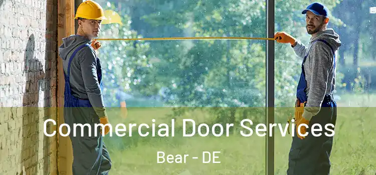  Commercial Door Services Bear - DE