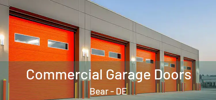  Commercial Garage Doors Bear - DE