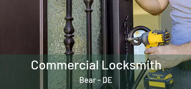  Commercial Locksmith Bear - DE