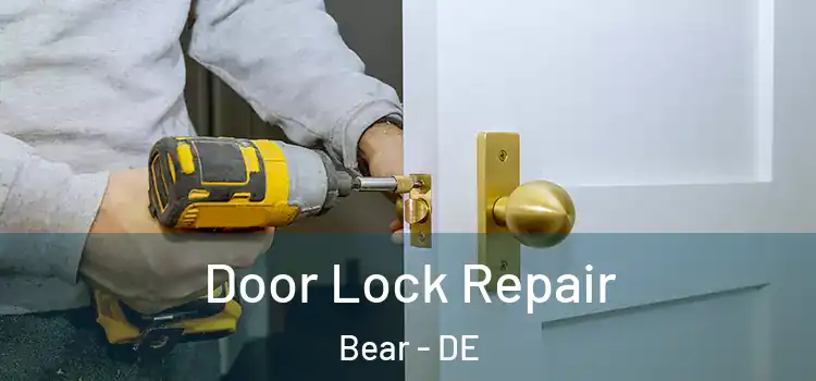  Door Lock Repair Bear - DE