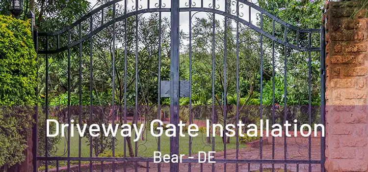  Driveway Gate Installation Bear - DE