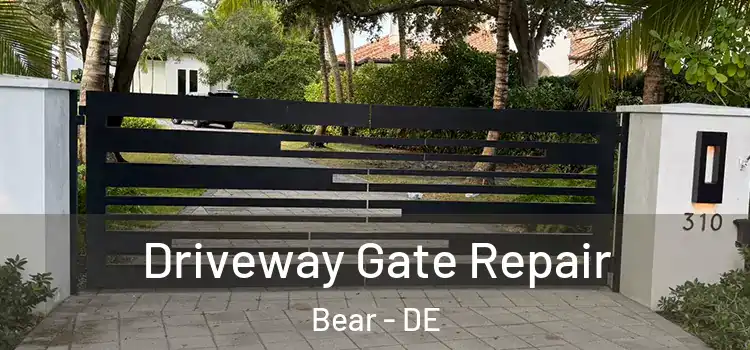  Driveway Gate Repair Bear - DE