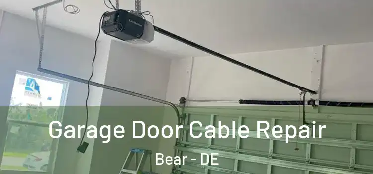  Garage Door Cable Repair Bear - DE