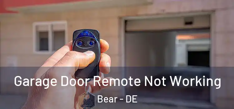  Garage Door Remote Not Working Bear - DE