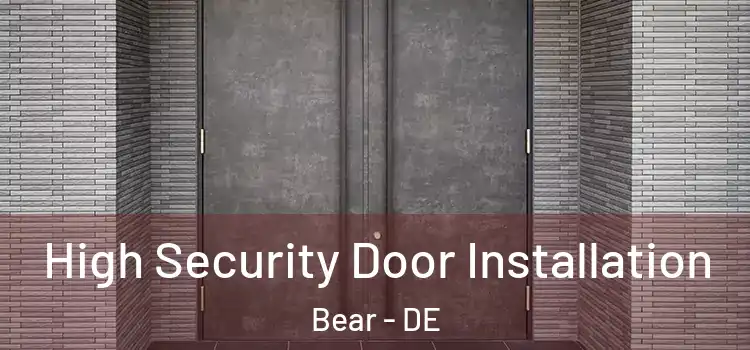 High Security Door Installation Bear - DE