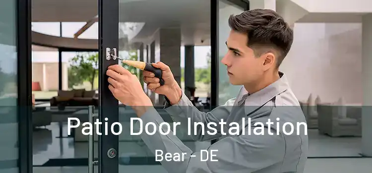  Patio Door Installation Bear - DE