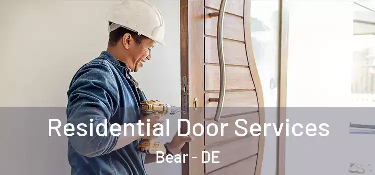  Residential Door Services Bear - DE